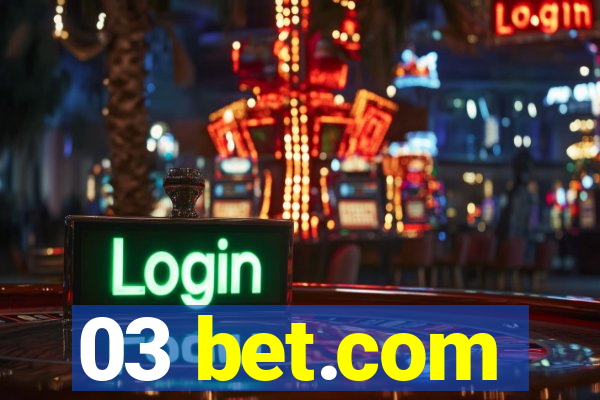 03 bet.com